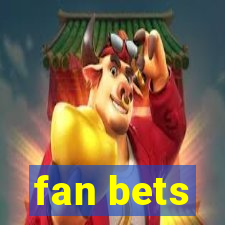 fan bets